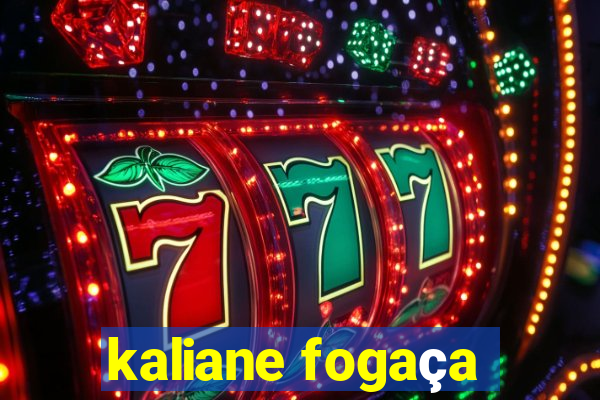 kaliane fogaça